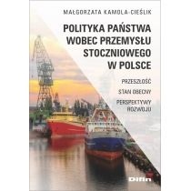 Polityka państwa wobec przemysłu stoczniowego w. Polsce