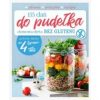 155 dań do pudełka. Domowa dieta bez glutenu