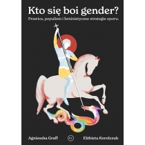 Kto się boi gender? Prawica, populizm i feministyczne strategie oporu