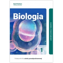 Biologia 1. Podręcznik. Szkoły ponadpodstawowe. Zakres podstawowy