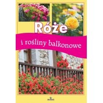 Róże i rośliny balkonowe