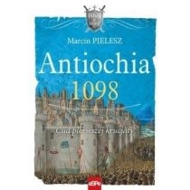 Antiochia 1098. Cud pierwszej krucjaty