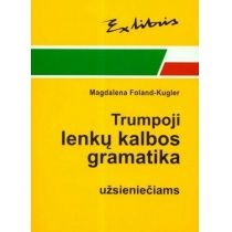 Grammatica essenziale della lingua polacca per stranieri. Magdalena. Foland-Kugler