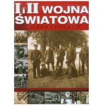 I i. II wojna światowa. Polska i. Polacy
