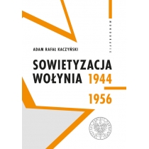 Sowietyzacja. Wołynia 1944-1956