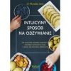 Intuicyjny sposób na odżywianie