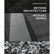 Michael. Kenna - Beyond. Architecture