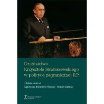 Dziedzictwo. Krzysztofa. Skubiszewskiego w polityce zagranicznej. RP