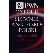 Słownik. Angielsko-Polski. English-Polish. Dictionary. PWN Oxford