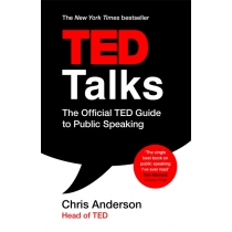 TED Talks : The official. TED guide to public speaking