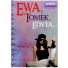 Ewa,Tomek,Edyta...