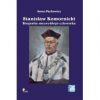 Stanisław. Komornicki. Biografia niezwykłego człowieka (1949-2016)