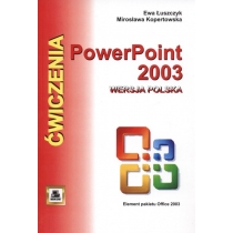 Ćwiczenia z. Power. Point 2003 wersja polska
