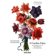 A Garden. Eden. Masterpieces of. Botanical. Illustration. 40th. Ed.