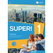 Super! 1. Podręcznik wieloletni do języka niemieckiego dla szkół ponadgimnazjalnych