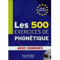 Les 500 exercices de phonetique. A1/A2 + CD