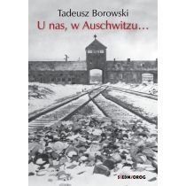 U nas, w. Auschwitzu...