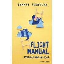 Flight. Manual. Instrukcja obsługi życia