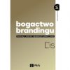 Bogactwo brandingu. Rozmowy z twórcami największych polskich marek