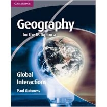 Geography for the. IB Diploma. Global. Interactions. Guiness, Paul. PB