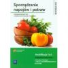 Sporządzanie napojów i potraw. Towaroznawstwo i przechowywanie żywności. Podręcznik do nauki zawodu technik żywienia i usług gastronomicznych. Szkoły ponadgimnazjalne