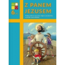Z Panem. Jezusem. Podręcznik do nauki religii dla dzieci sześcioletnich