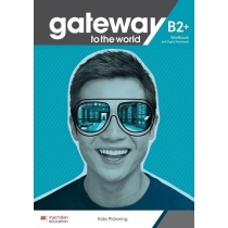 Gateway to the. World. B2+. Zeszyt ćwiczeń z dostępem do wersji cyfrowej