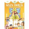 Msza Święta i skarb ukryty w. Eucharystii