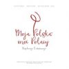 Moja. Polska - moi. Polacy. Eksploracje i obserwacje