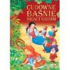 Cudowne baśnie braci. Grimm