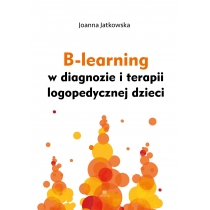 B-learning w diagnozie i terapii logopedycznej dzieci