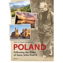 Poland. Following the. Paths of. Saint. John. Paul. II