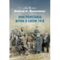 Dwa powstania. Bitwa o. Lwów 1918
