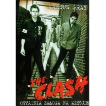 The. Clash. Ostatnia załoga na mieście