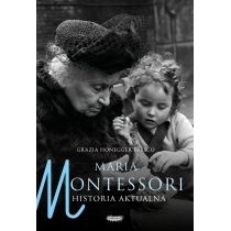 Maria. Montessori. Historia aktualna