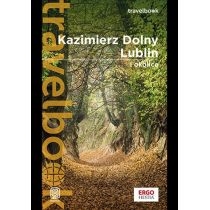 Kazimierz. Dolny, Lublin i okolice. Travelbook