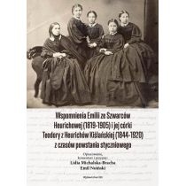 Wspomnienia emilii ze szwarców heurichowej (1819-1905) I jej córki teodory z heurichów kiślańskiej
