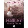 Pomiędzy wzgórzem a doliną