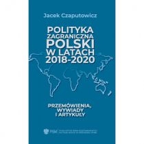 Polityka zagraniczna. Polski w latach 2018-2020
