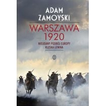 Warszawa 1920. Nieudany podbój. Europy. Klęska. Leni
