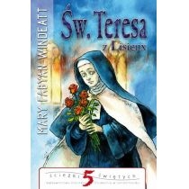 Ścieżki świętych - Św. Teresa z. Lisieux