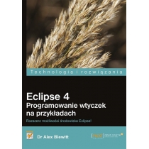 Eclipse 4. Programowanie wtyczek na przykładach