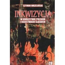 Inkwizycja w. Królestwie. Polskim i księstwach..