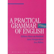 A Practical. Grammar of. English. Mańczak, Elżbieta. Op.miękka