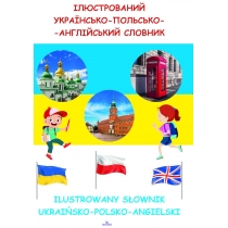 Ilustrowany słownik. Ukraińsko - Polsko - Angielski