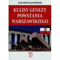 Kulisy genezy. Powstania. Warszawskiego