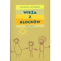 Wieża z klocków - Katarzyna. Kotowska opr.