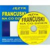 Język francuski na co dzień. Rozmówki polsko-franc