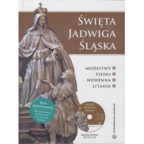 Święta. Jadwiga Śląska. Modlitwy...(książka +CD)