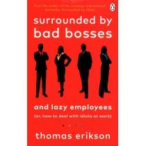 Surrounded by. Bad. Bosses and. Lazy employees